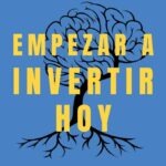 Aprende a invertir hoy